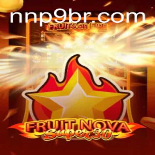 FruitrNovaSupe30: Discover the Thrills of This Exciting Game