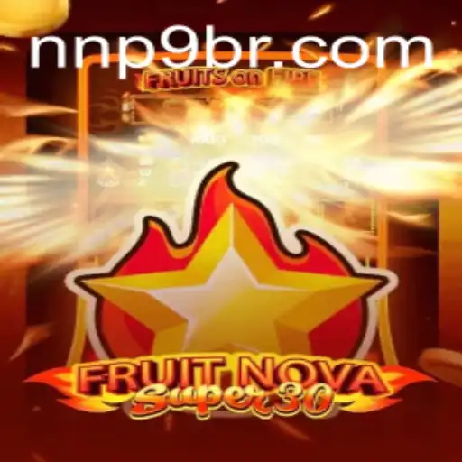 FruitrNovaSupe30: Discover the Thrills of This Exciting Game